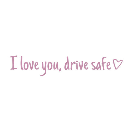 💓 I love you, drve safe Sticker（3pcs）